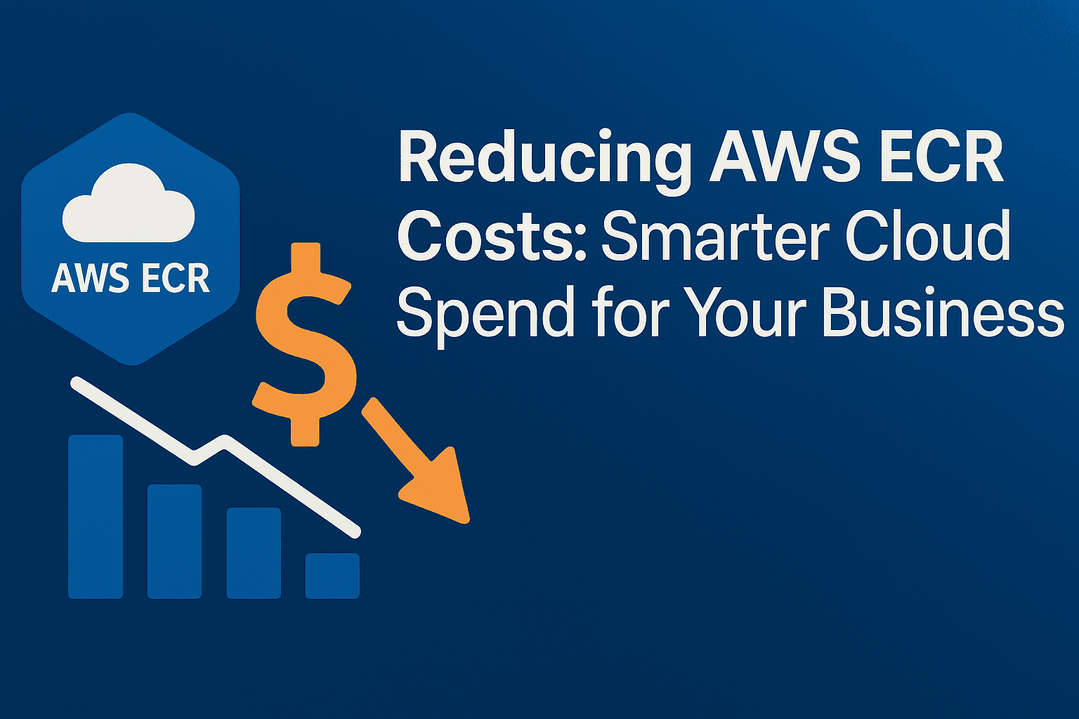 Reducing AWS ECR Costs: Smarter Cloud Spend for Your Business